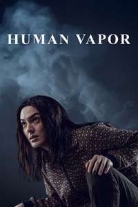 Human Vapor - Posters