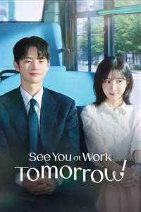 See You at Work Tomorrow! - Posters