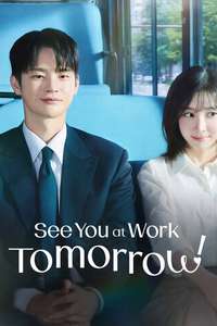 See You at Work Tomorrow! - Posters