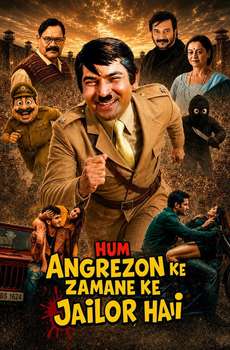 Hum Angrezon Ke Zamane Ke Jailor Hai