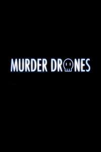 Murder Drones - Posters