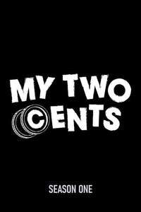 My 2 Cents - Posters
