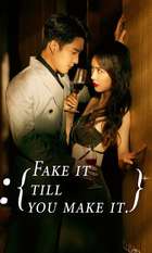 Fake It Till You Make It