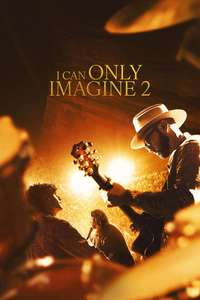 I Can Only Imagine 2 - Posters