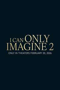 I Can Only Imagine 2 - Posters