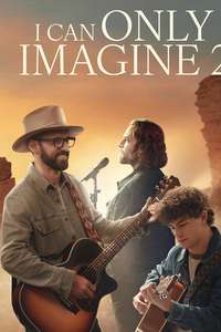 I Can Only Imagine 2 - Posters