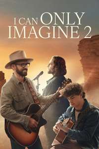 I Can Only Imagine 2 - Posters