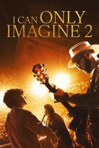 I Can Only Imagine 2 - Posters