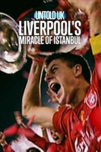 Untold UK: Liverpool's​ Miracle​ of​ lstanbul - Posters