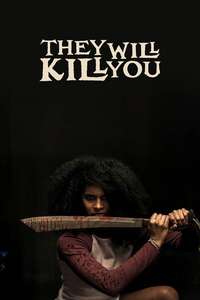 They Will Kill You - Posters