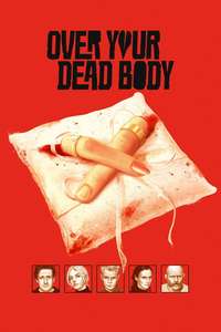 Over Your Dead Body - Posters