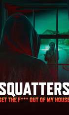 Squatters: Get the F*** Out of My House