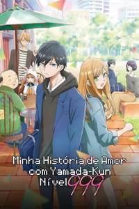 My Love Story with Yamada-kun at Lv999 - Posters