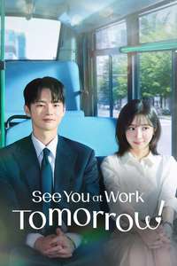 See You at Work Tomorrow! - Posters