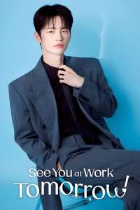 See You at Work Tomorrow! - Posters