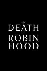 The Death of Robin Hood - Posters