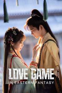Love Game in Eastern Fantasy - Posters