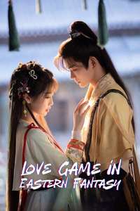 Love Game in Eastern Fantasy - Posters