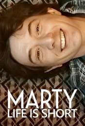 Marty  Life Is Short