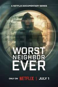 Worst Neighbor Ever - Posters