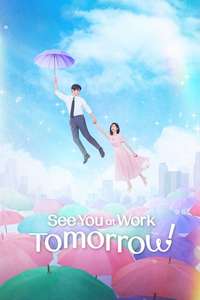 See You at Work Tomorrow! - Posters