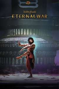 Baahubali: The Eternal War — Part 1 - Posters