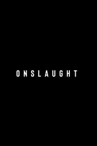 Onslaught - Posters