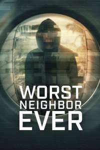 Worst Neighbor Ever - Posters