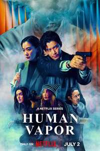 Human Vapor - Posters