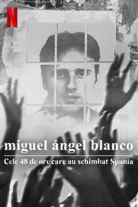 Miguel Ángel Blanco: The 48 Hours That Changed Spain - Posters