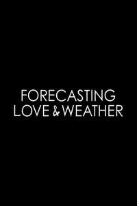 Forecasting Love and Weather - Posters