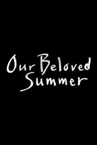 Our Beloved Summer - Posters