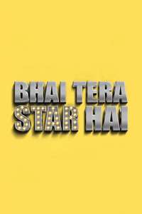 Bhai Tera Star Hai - Posters
