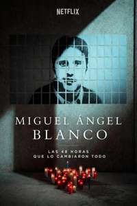 Miguel Ángel Blanco: The 48 Hours That Changed Spain - Posters