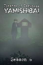 Theatre of Darkness: Yamishibai Season 6