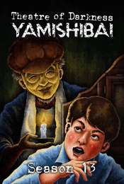 Theatre of Darkness: Yamishibai Season 13