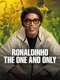 Ronaldinho: The One and Only
