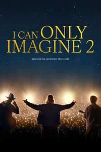 I Can Only Imagine 2 - Posters