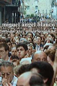 Miguel Ángel Blanco: The 48 Hours That Changed Spain - Posters