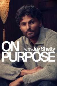On Purpose with Jay Shetty - Posters