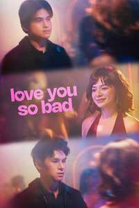Love You So Bad - Posters