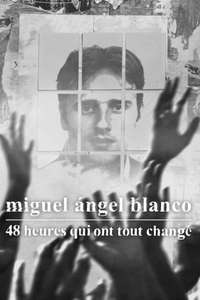 Miguel Ángel Blanco: The 48 Hours That Changed Spain - Posters