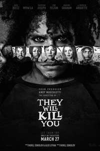 They Will Kill You - Posters