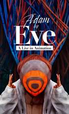 Adam by Eve: A Live in Animation