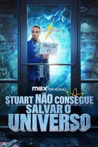 Stuart Fails to Save the Universe - Posters