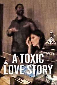 A Toxic Love Story - Posters