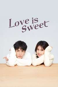 Love Is Sweet - Posters