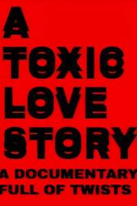 A Toxic Love Story - Posters