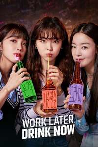 Work Later  Drink Now - Posters