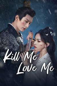 Kill Me Love Me - Posters
